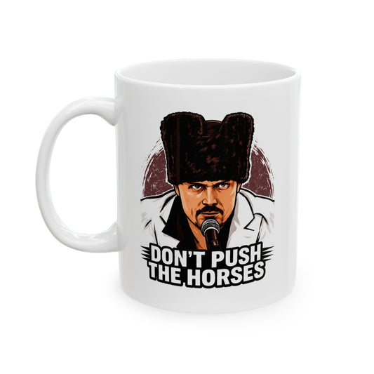 Don't Push the Horses Mug